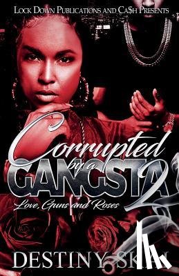 Skai, Destiny - Corrupted by a Gangsta 2