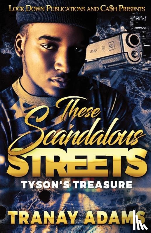 Adams, Tranay - These Scandalous Streets