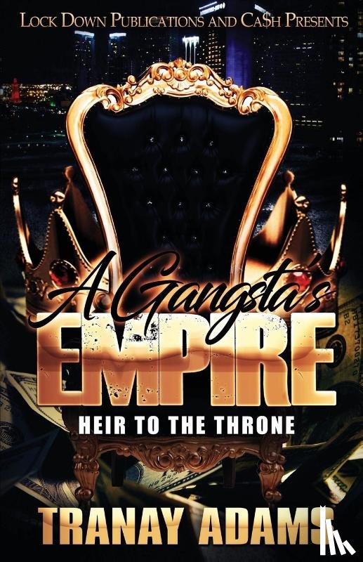 Adams, Tranay - A Gangsta's Empire