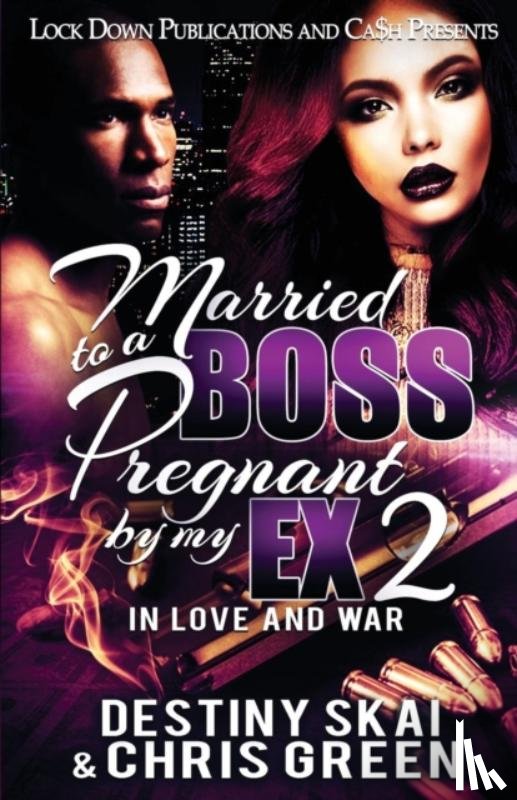 Skai, Destiny, Green, Chris - Married to a Boss, Pregnant by my Ex 2