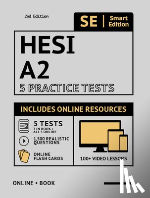 Smart Edition - Hesi A2 5 Practice Tests Workbook 2020 2nd Edition: 5 Full Length Practice Tests - 3 in Book and All 5 Online, 100 Video Lessons, 1,500 Realistic Ques