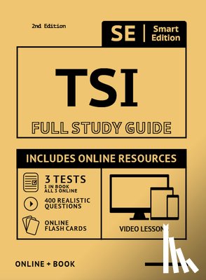Smart Edition - Tsi Full Study Guide 2nd Edition: Complete Subject Review for the Texas Success Initiative Assessment with Video Lessons, 3 Full Practice Tests Online