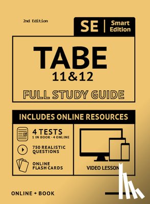 Smart Edition - Tabe 11 & 12 Full Study Guide 2nd Edition: Complete Subject Review with Online Video Lessons, 4 Full Length Practice Tests Book + Online, 750 Realisti