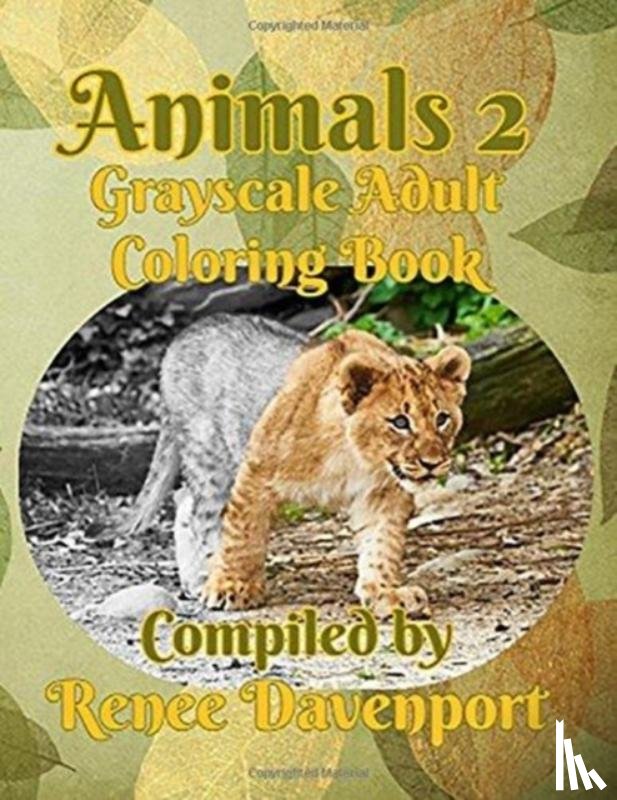 Davenport, Renee - Animals 2 Grayscale Adult Coloring Book