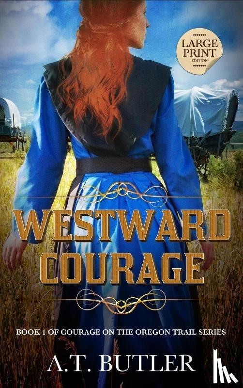 Butler, A. T. - Westward Courage