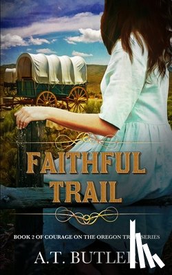 Butler, A. T. - Faithful Trail