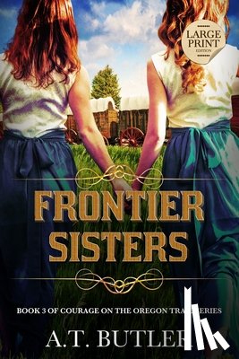 Butler, A. T. - Frontier Sisters