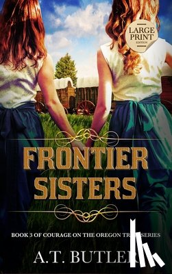 Butler, A. T. - Frontier Sisters