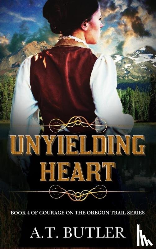 Butler, A. T. - Unyielding Heart