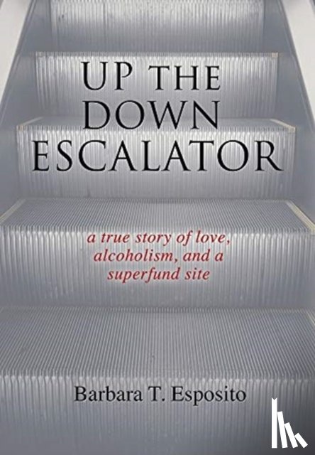 Esposito, Barbara T - Up the Down Escalator