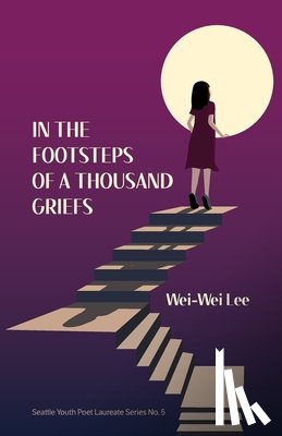 Lee, Wei-Wei - In the Footsteps of a Thousand Griefs