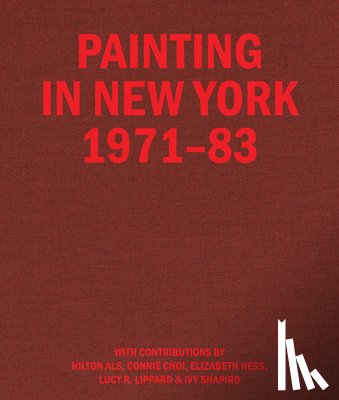 Als, Hilton - Painting in New York 1971–83