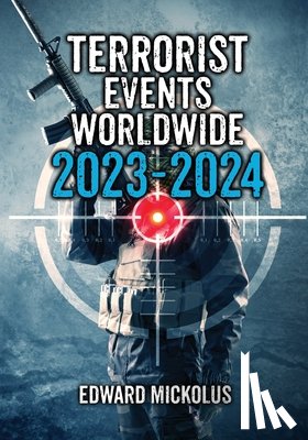 Mickolus, Edward - Terrorist Events Worldwide 2023-2024