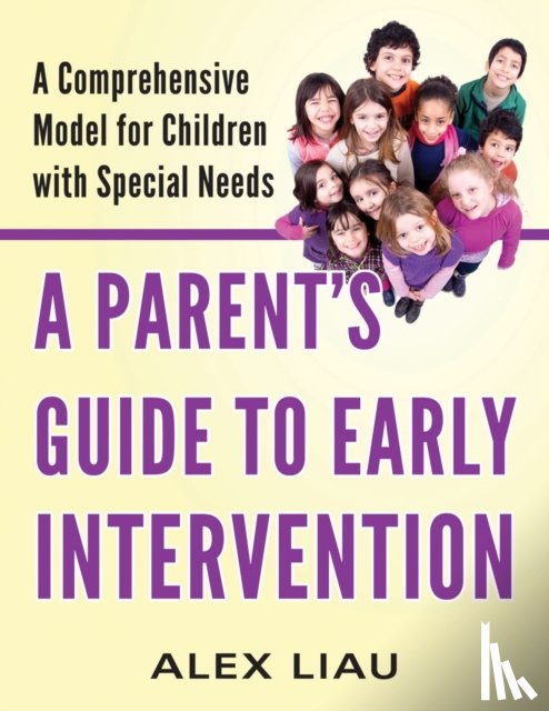 Liau, Alex - A Parent's Guide to Early Intervention