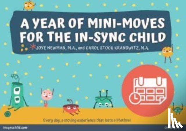 Kranowitz, Carol, Newman, Joye - A Year of Mini-Moves for the In-Sync Child