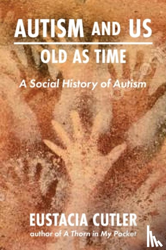 Cutler, Eustacia - Autism and Us: Old as Time