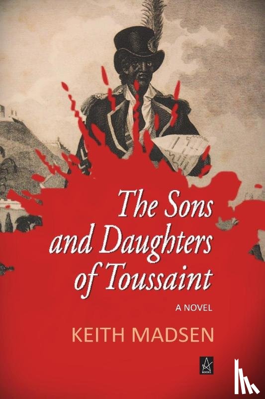 Madsen, Keith - The Sons and Daughters of Toussaint