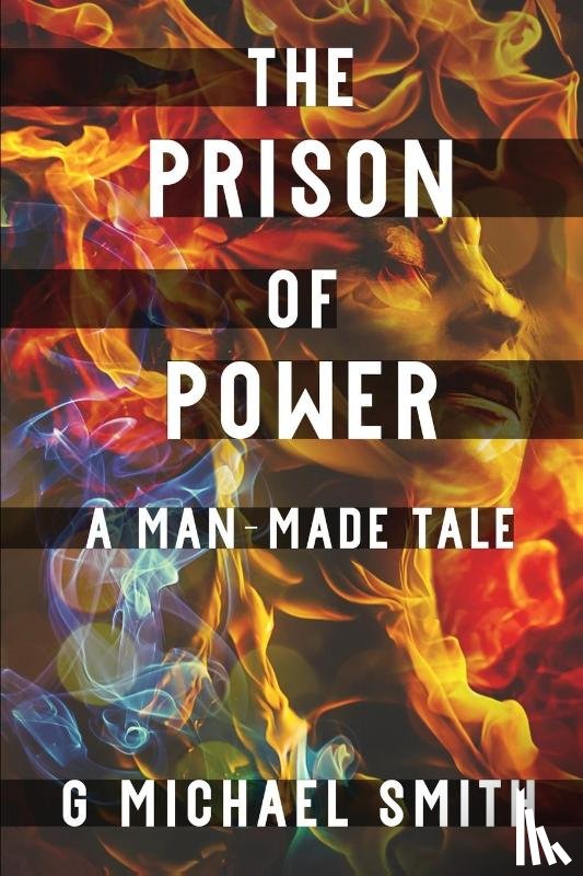 Smith, G Michael - The Prison of Power