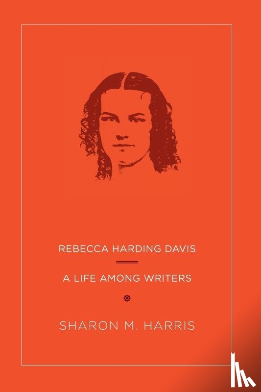 Harris, Sharon M. - Rebecca Harding Davis