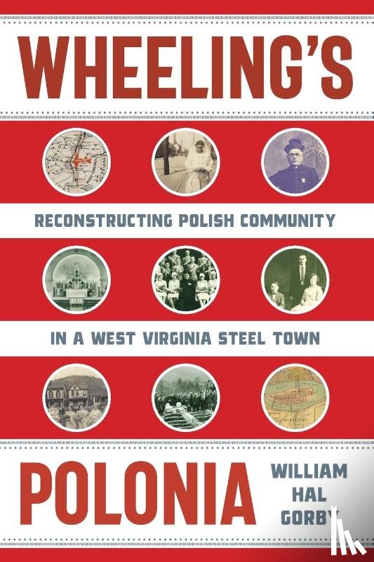 Gorby, William Hal - Wheeling's Polonia