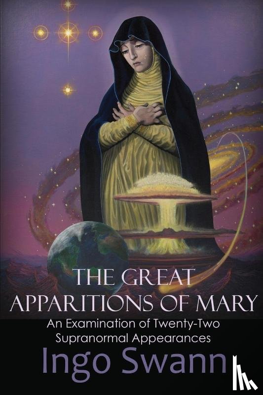 Swann, Ingo - The Great Apparitions of Mary