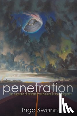 Swann, Ingo - Penetration: The Question of Extraterrestrial and Human Telepathy