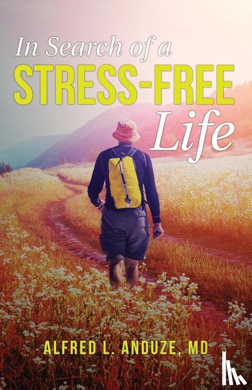 Anduze, Alfred - In Search of a Stress-Free Life
