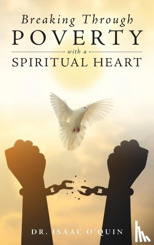 O'Quin, Isaac - Breaking Through Poverty with a Spiritual Heart