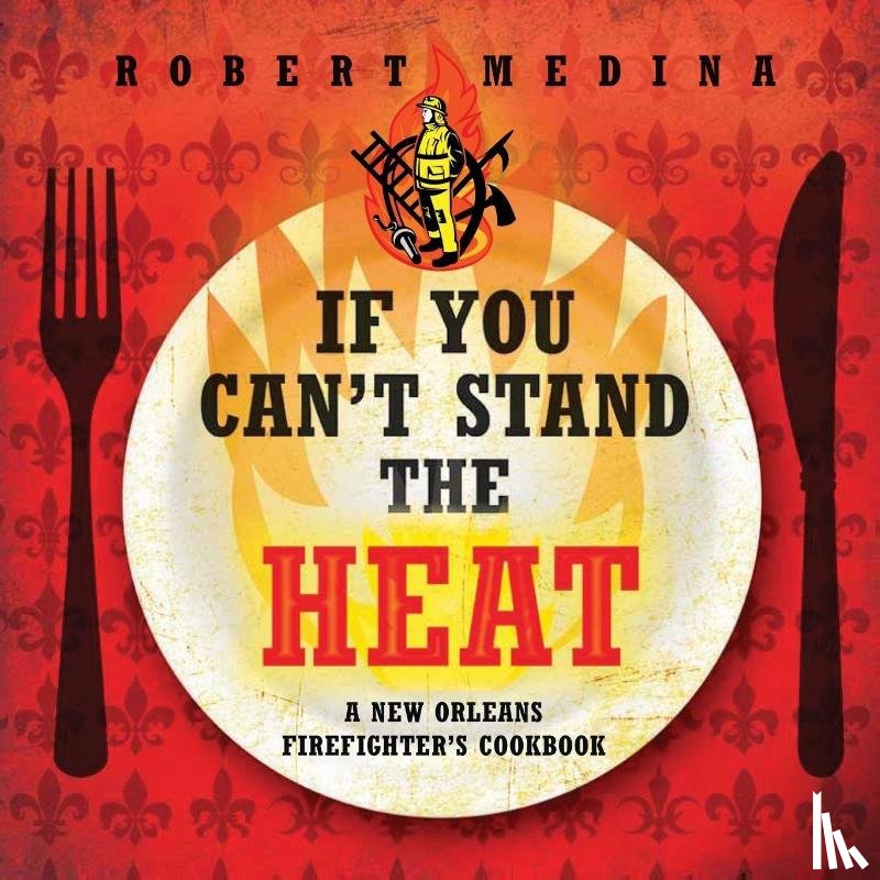 Medina, Robert - If You Can't Stand the Heat