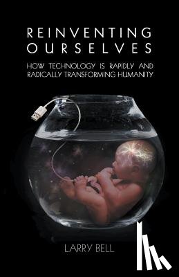 Bell, Larry - Reinventing Ourselves