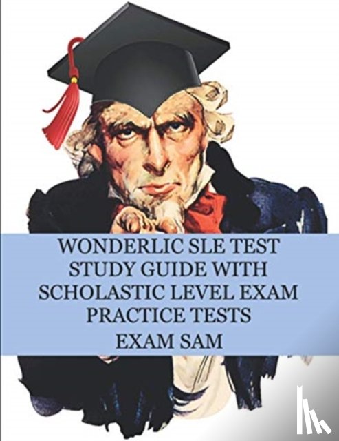 Exam Sam - Wonderlic SLE Test Study Guide with Scholastic Level Exam Practice Tests