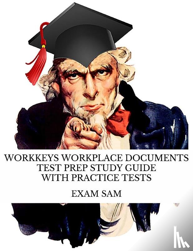 Exam Sam - Workkeys Workplace Documents Test Prep Study Guide with Practice Tests for NCRC Certification