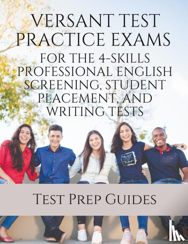 Test Prep Guides - Versant Test Practice Exams for the 4-Skills Professional English Screening, Student Placement, and Writing Tests with Answers and Free mp3s