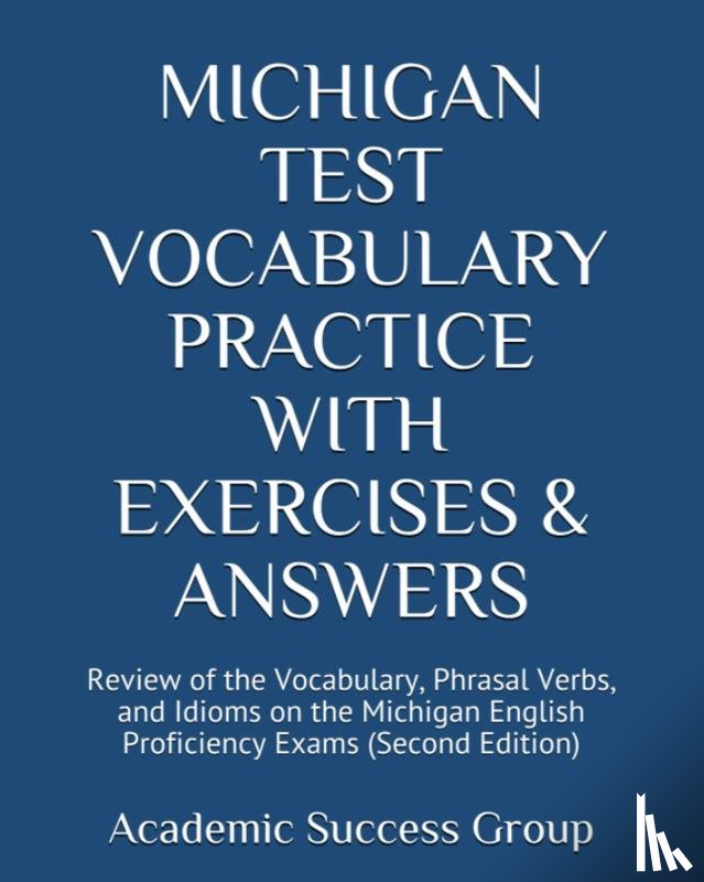 Academic Success Group - Michigan Test Vocabulary Practice with Exercises and Answers