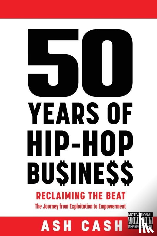 Cash, Ash - 50 Years of Hip-Hop Business