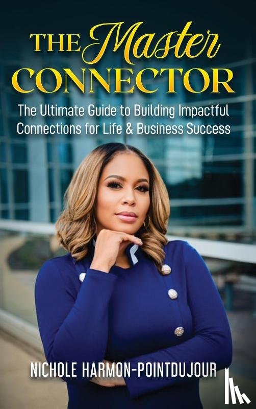 Harmon-Pointdujour, Nichole - The Master Connector