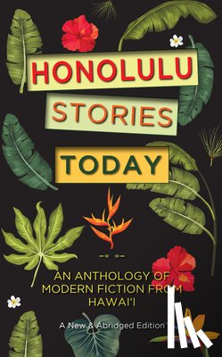 Daws, Gavan - Honolulu Stories Today: An Anthology of Modern Fiction from Hawai'i
