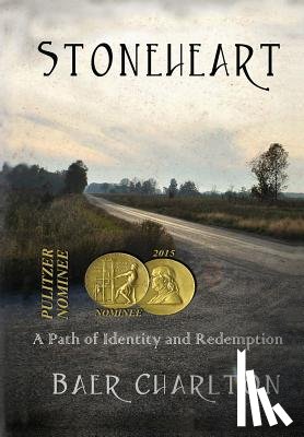 Charlton, Baer - Stoneheart: A path of redemption and identity