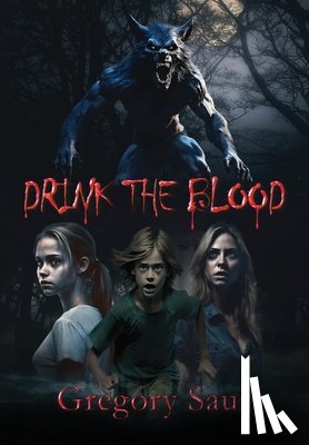 Saur, Gregory - Saur, G: Drink the Blood