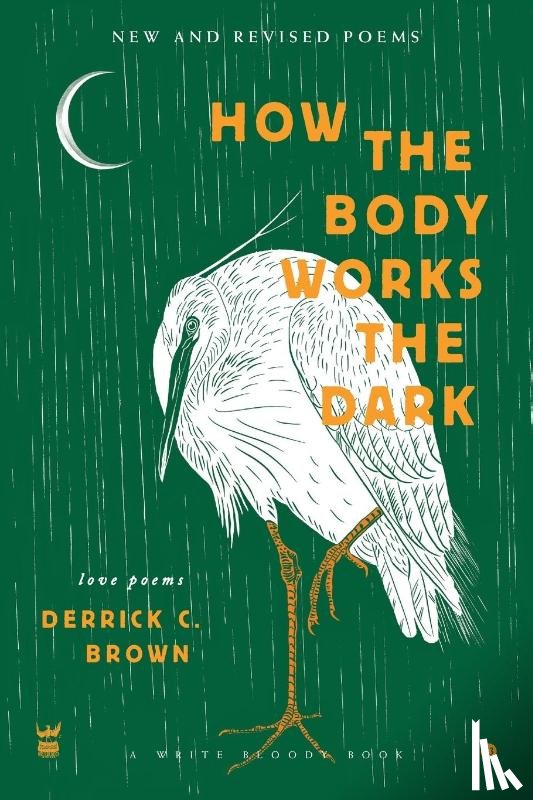 Brown, Derrick C - How the Body Works the Dark
