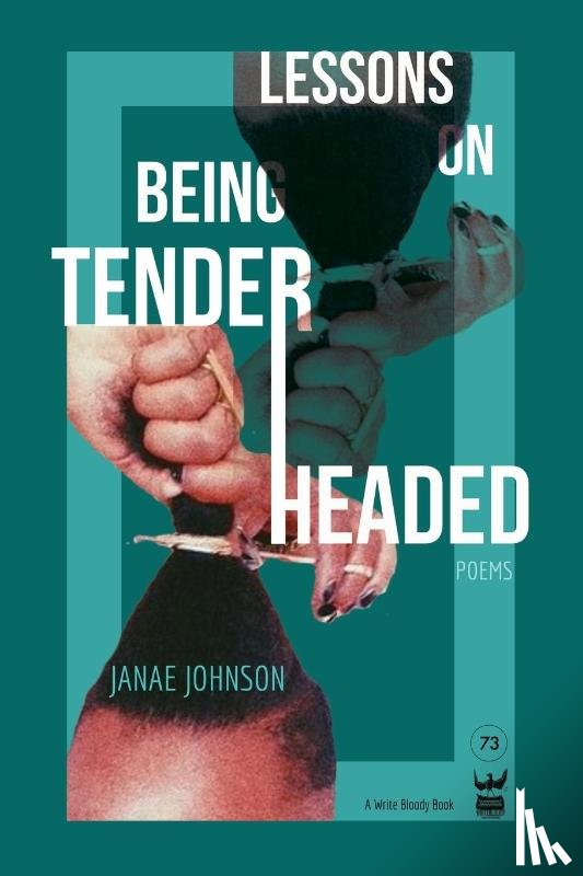 Johnson, Janae - Lessons on Being Tenderheaded