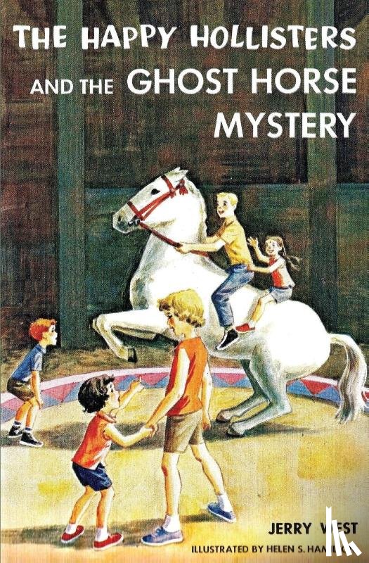 West, Jerry - The Happy Hollisters and the Ghost Horse Mystery