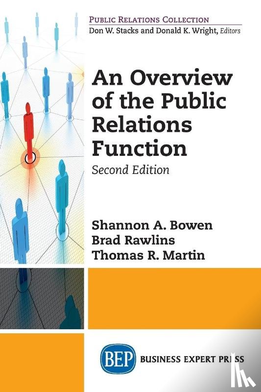 Bowen, Shannon A., Rawlins, Brad, Martin, Thomas R. - An Overview of The Public Relations Function