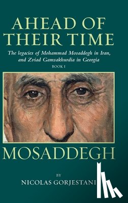 Gorjestani, Nicolas - Mosaddegh