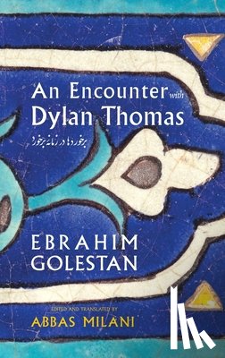 Milani, Abbas - An Encounter with Dylan Thomas