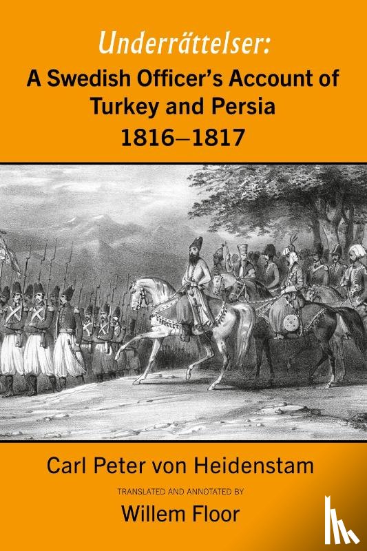 Heidenstam, Carl Peter von - A Swedish Officer's Account of Turkey and Persia, 1816-1817
