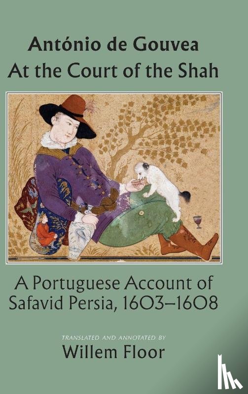 de Gouvea, Antonio - At the Court of the Shah