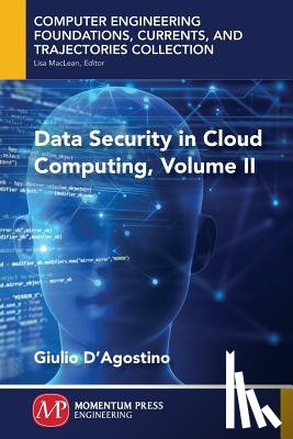 D'Agostino, Giulio - Data Security in Cloud Computing, Volume II