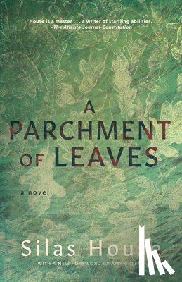 House, Silas - A Parchment of Leaves