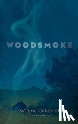 Caldwell, Wayne - Woodsmoke